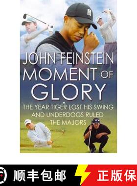 【3-4周达】Moment Of Glory: The Year Tiger Lost His Swing and Underdogs Ruled the Majors [9780751542356]