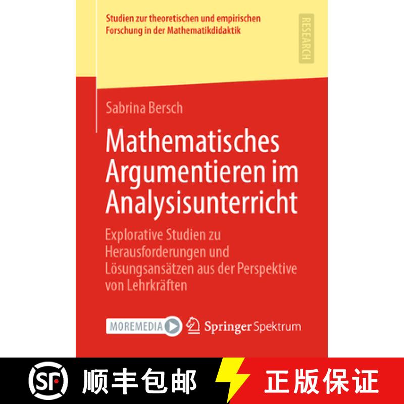 【3-4周达】Mathematisches Argumentieren im Analysisunterricht : Explorative Studien zu Herausforderun... [9783658409685]