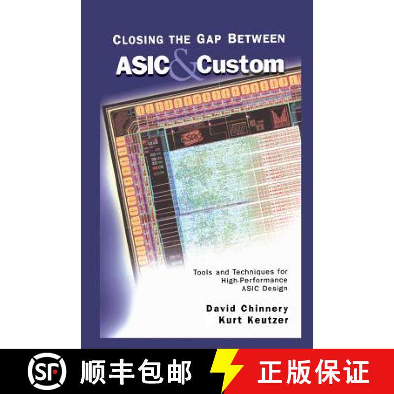 【3-4周达】Closing the Gap Between ASIC & Custom: Tools and Techniques for High-Performance ASIC Design [9781475776249]