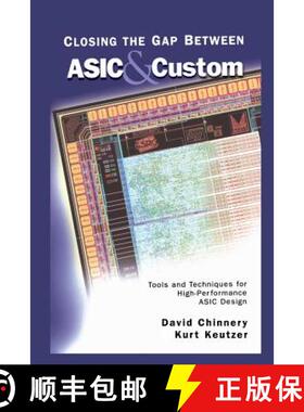 【3-4周达】Closing the Gap Between ASIC & Custom: Tools and Techniques for High-Performance ASIC Desi... [9781475776249]