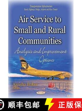 【3-4周达】Air Service to Small and Rural Communities: Analysis and Improvement Options [9781633215719]