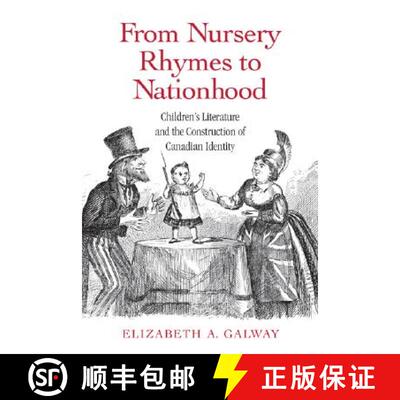 【3-4周达】精装 From Nursery Rhymes to Nationhood : Children's Literature and the Construction of Can... [9780415958486]