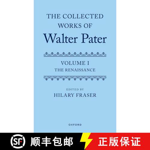 【3-4周达】精装 The Collected Works of Walter Pater, Volume I: The Renaissance [9780198746300]