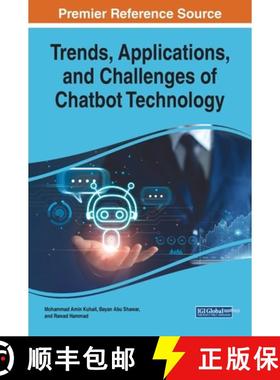 【3-4周达】Trends, Applications, and Challenges of Chatbot Technology [9781668462348]