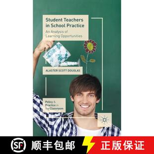 【3-4周达】Student Teachers in School Practice : An Analysis of Learning Opportunities [9781349443550]