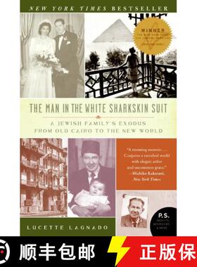 【3-4周达】The Man in the White Sharkskin Suit: A Jewish Family's Exodus from Old Cairo to the New World [9780060822187]