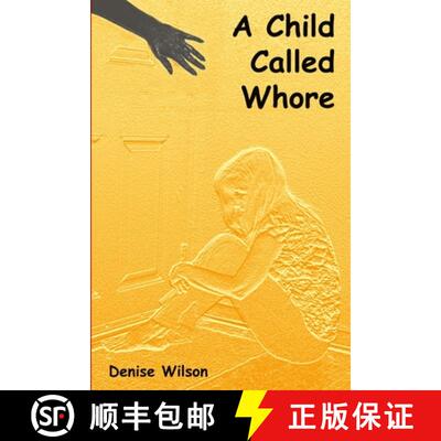 【3-4周达】A Child Called Whore [9780985236113]