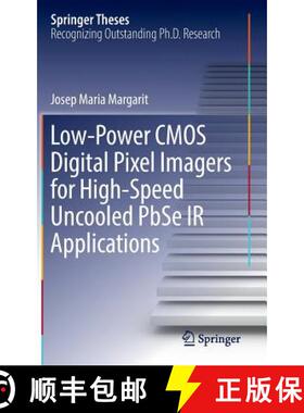 【3-4周达】Low-Power CMOS Digital Pixel Imagers for High-Speed Uncooled PbSe IR Applications (1st ed.... [9783319499611]