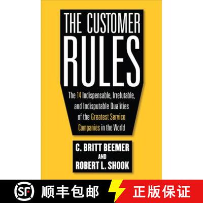 【3-4周达】The Customer Rules: The 14 Indispensible, Irrefutable, and Indisputable Qualities of the G... [9780071603652]
