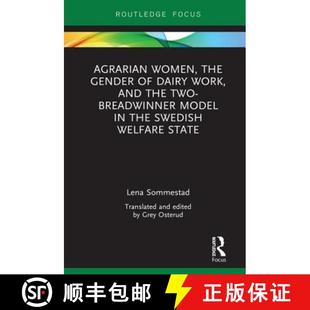 【3-4周达】Agrarian Women, the Gender of Dairy Work, and the Two-Breadwinner Model in the Swedish Wel... [9780367110727]