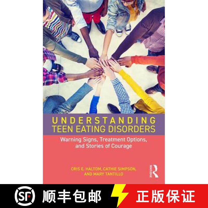 【3-4周达】Understanding Teen Eating Disorders : Warning Signs, Treatment Options, and Stories of Cou... [9781138068834]