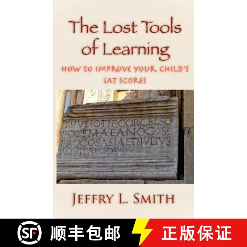 【3-4周达】The Lost Tools of Learning: How to Improve Your Child's SAT Scores [9781936912247]