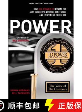 【3-4周达】Power: How J.D. Power III Became the Auto Industry's Adviser, Confessor, and Eyewitness to... [9780981833675]