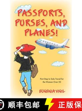 预订 Passports, Purses, and Planes!: First Step to Solo Travel for the Woman Over 50 [9780578534091]