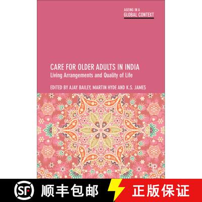 【3-4周达】精装 Care for Older Adults in India: Living Arrangements and Quality of Life [9781447357339]