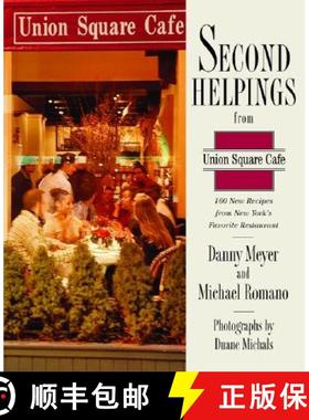 【3-4周达】Second Helpings from Union Square Cafe: 140 New Favorites from New York's Acclaimed Restau... [9780060196479]