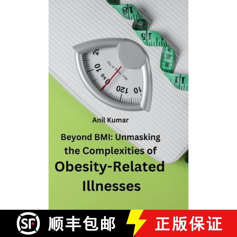 【3-4周达】Beyond BMI: Unmasking the Complexities of Obesity-Related Illnesses. [9789358683257]