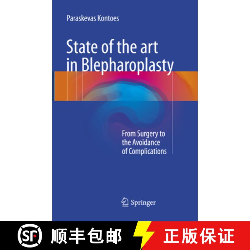 【3-4周达】State of the Art in Blepharoplasty: From Surgery to the Avoidance of Complications [9783319849515]