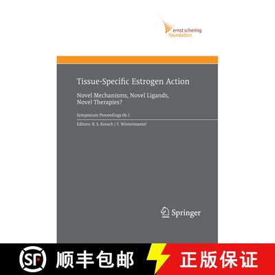 【3-4周达】Tissue-Specific Estrogen Action : Novel Mechanisms, Novel Ligands, Novel Therapies [9783642421037]