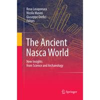 【4周达】The Ancient Nasca World: New Insights from Science and Archaeology [9783319836492]