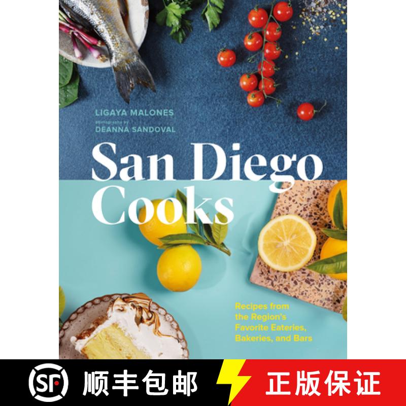 【3-4周达】San Diego Cooks : Recipes from the Region's Favorite Eateries, Bakeries, and Bars [9781773272467]