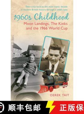 【3-4周达】1960s Childhood: Moon Landings, the Kinks and the 1966 World Cup [9781445637624]