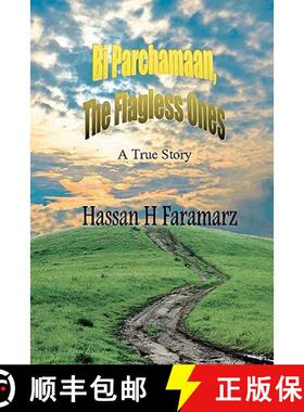 【3-4周达】Bi Parchamaan, The Flagless Ones: An Iranian Refugee Family's Story [9780984634835]