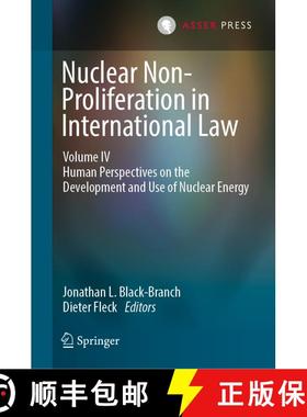【3-4周达】Nuclear Non-Proliferation in International Law - Volume IV : Human Perspectives on the Dev... [9789462652668]