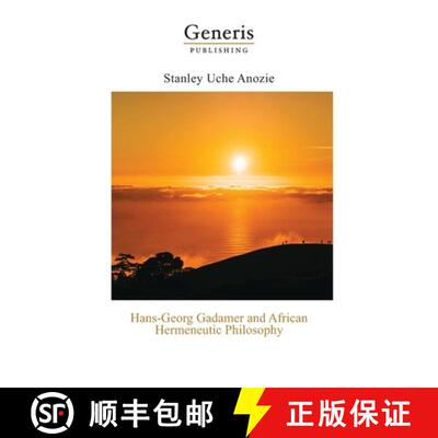 【3-4周达】Hans-Georg Gadamer and African Hermeneutic Philosophy [9789975340281]