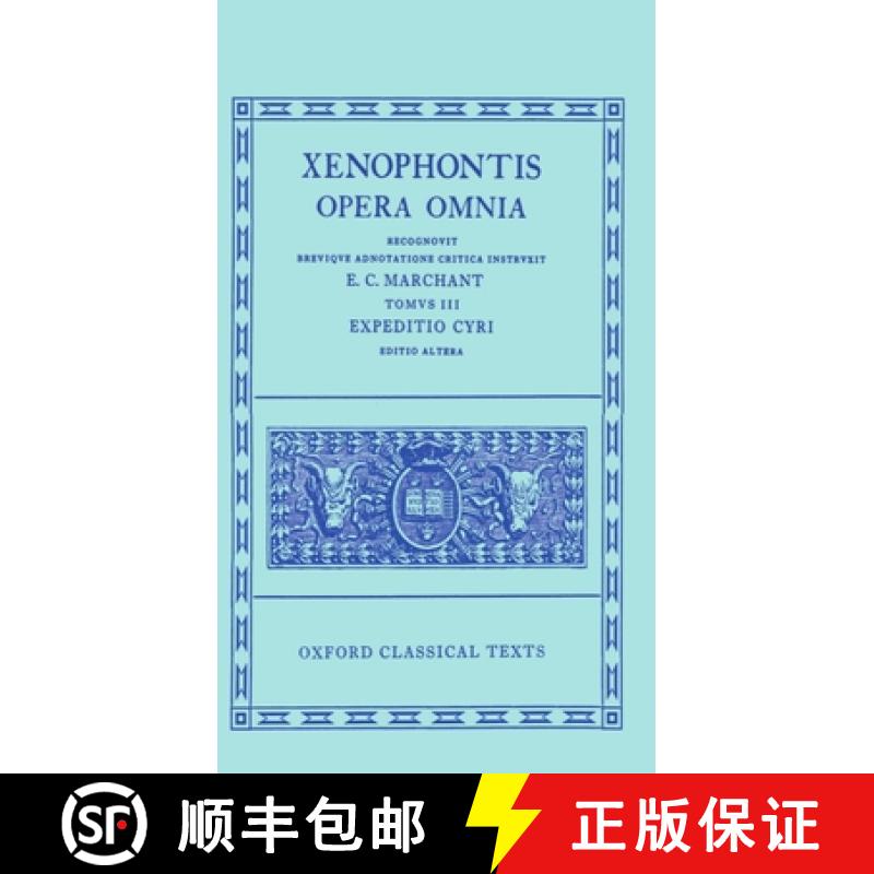 【3-4周达】Opera Omnia: Volume III. Expeditio Cyri [9780198145547]