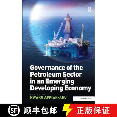 【3-4周达】Governance of the Petroleum Sector in an Emerging Developing Economy [9781409463078]