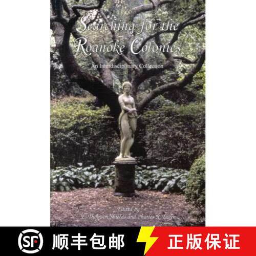 【3-4周达】Searching for the Roanoke Colonies: An Interdisciplinary Collection [9780865263093]