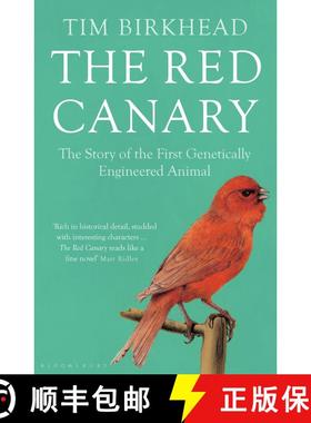 【3-4周达】The Red Canary: The Story of the First Genetically Engineered Animal [9781408847060]