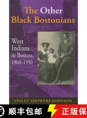 【3-4周达】The Other Black Bostonians: West Indians in Boston, 1900-1950 [9780253347527]