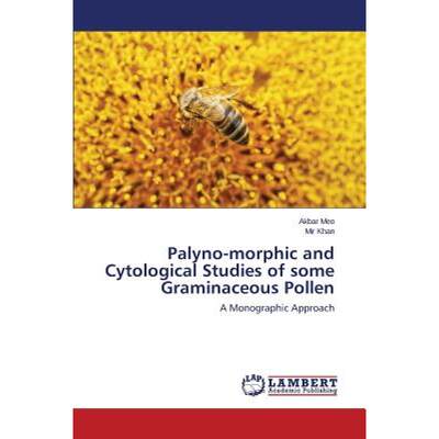 【4周达】Palyno-morphic and Cytological Studies of some Graminaceous Pollen [9783659694578]