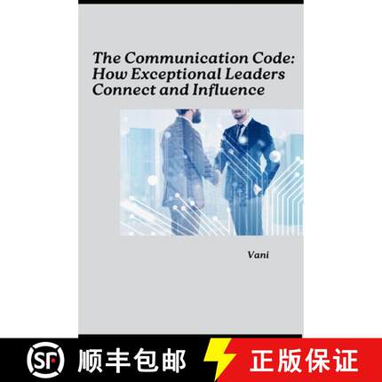 预订 The Communication Code: How Exceptional Leaders Connect and Influence [9783384259622]