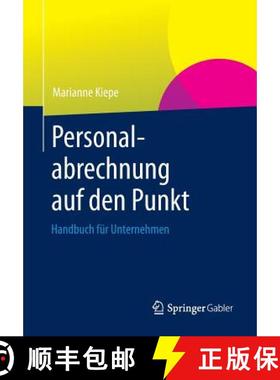 【3-4周达】Personalabrechnung Auf Den Punkt: Handbuch Für Unternehmen [9783658004446]