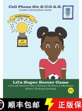 预订 Lil's Super Soccer Game: Power of Affirmations (Positive Thinking & Speaking) [9781953741028]