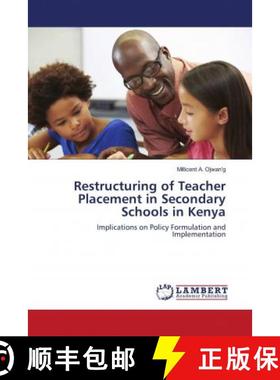 预订 Restructuring of Teacher Placement in Secondary Schools in Kenya [9786202801683]