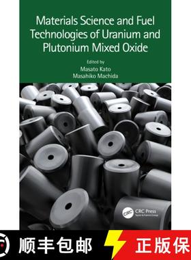 【3-4周达】Materials Science and Fuel Technologies of Uranium and Plutonium Mixed Oxide [9781032287133]