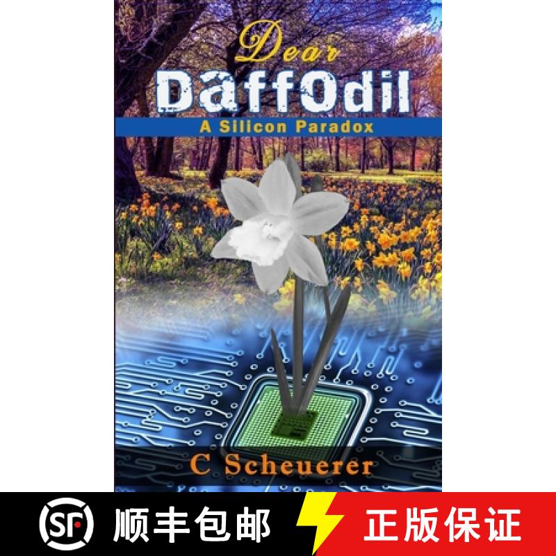 【2-3周达】Dear Daffodil: A Silicon Paradox [9781716680809]