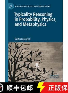 【3-4周达】Typicality Reasoning in Probability, Physics, and Metaphysics [9783031334504]