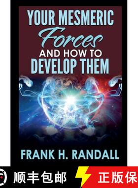 预订 Your mesmeric forces and how to develop them [9791221467741]