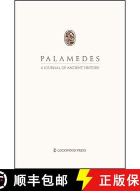 【3-4周达】Palamedes Volumes 13 and 14 combined: A Journal of Ancient History [9781948488143]