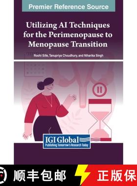 【3-4周达】Utilizing AI Techniques for the Perimenopause to Menopause Transition [9798369323427]