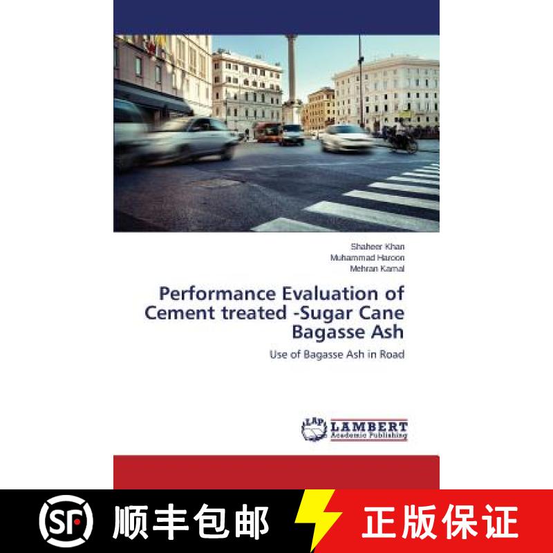 预订 Performance Evaluation of Cement treated -Sugar Cane Bagasse Ash [9783659747373]
