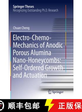 【3-4周达】Electro-Chemo-Mechanics of Anodic Porous Alumina Nano-Honeycombs: Self-Ordered Growth and ... [9783662516621]