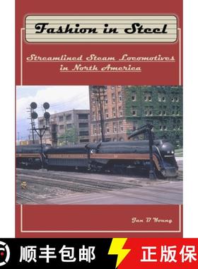 预订 Fashion in Steel: Streamlined Steam Locomotives in North America [9781387408610]