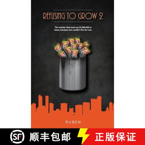 【3-4周达】Refusing to Grow 2: The mother that took out $1,000,000 in loans, because she couldn't fir... [9780975459034]