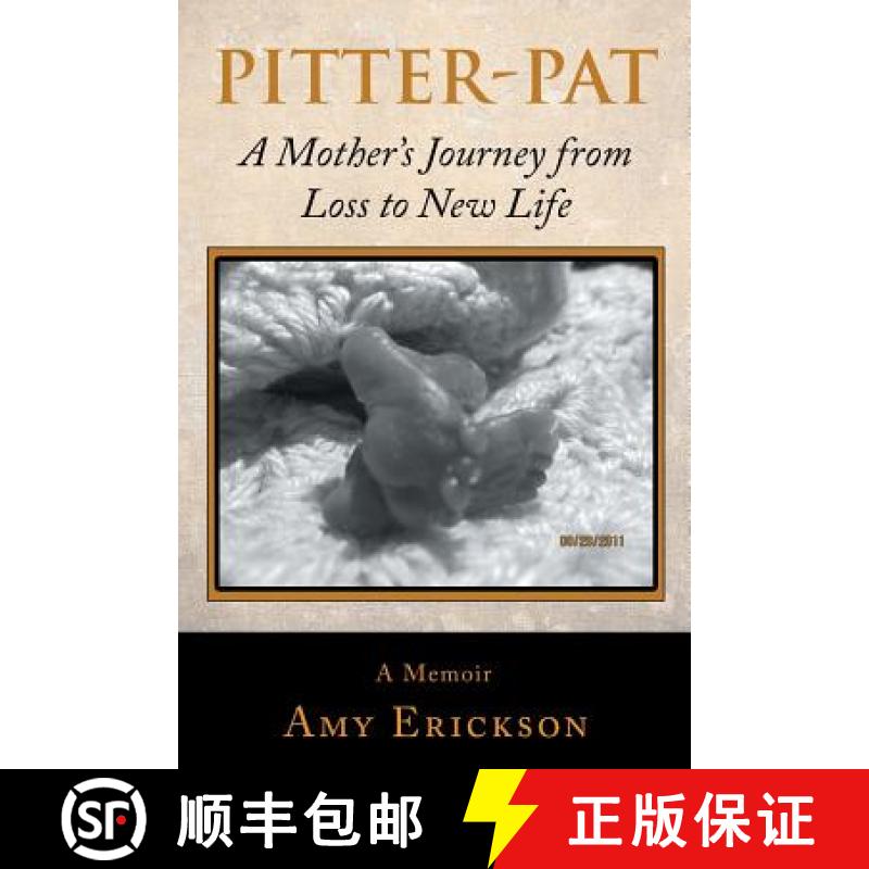 【4周达】Pitter-Pat: A Mother's Journey from Loss to New Life [9781982217907]